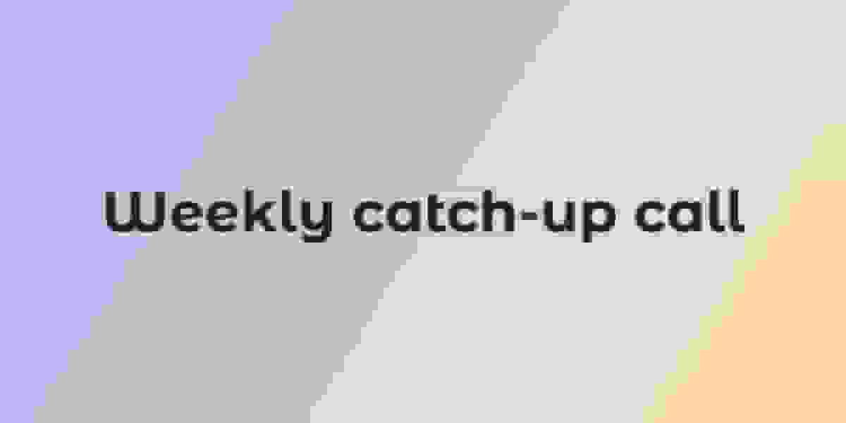 Weekly catch-up call