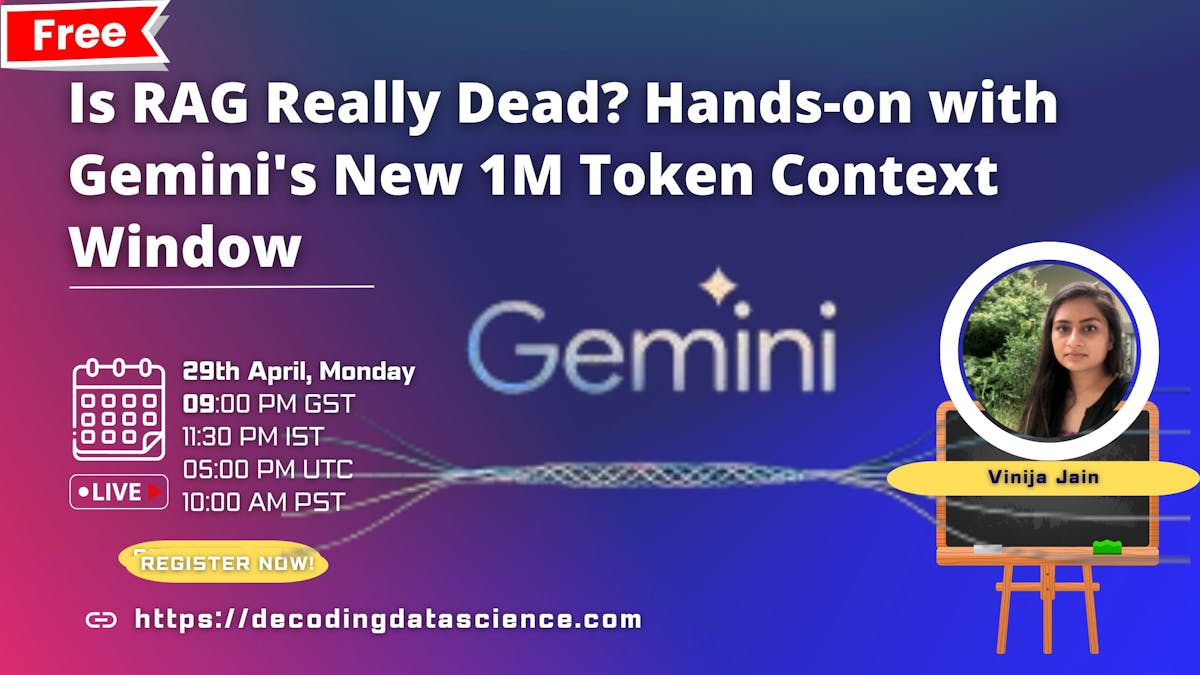 Is RAG Really Dead? Hands-on with Gemini's New 1M Token Context Window