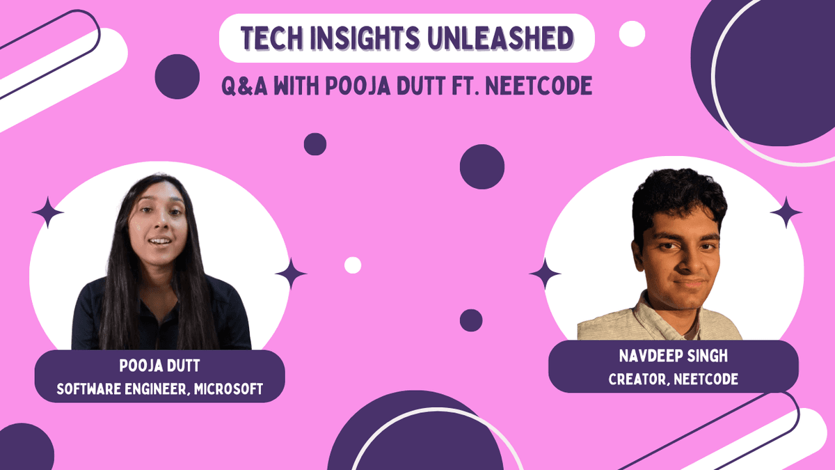 Tech Insights Unleashed: Q&A with Pooja Dutt ft. Neetcode