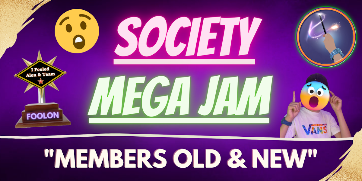 Society MEGA JAM - Meetup for Members New & Old!