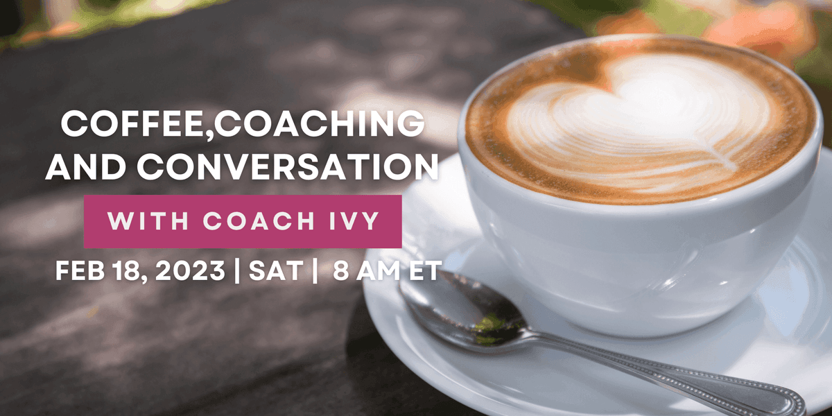 Coffee, Coaching, & Conversation