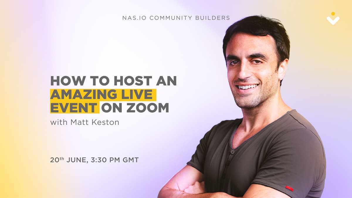 Nas.io Masterclass: How to Host an Amazing Live Event on Zoom