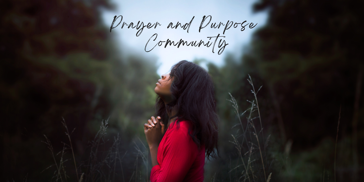Prayer and Purpose Community
