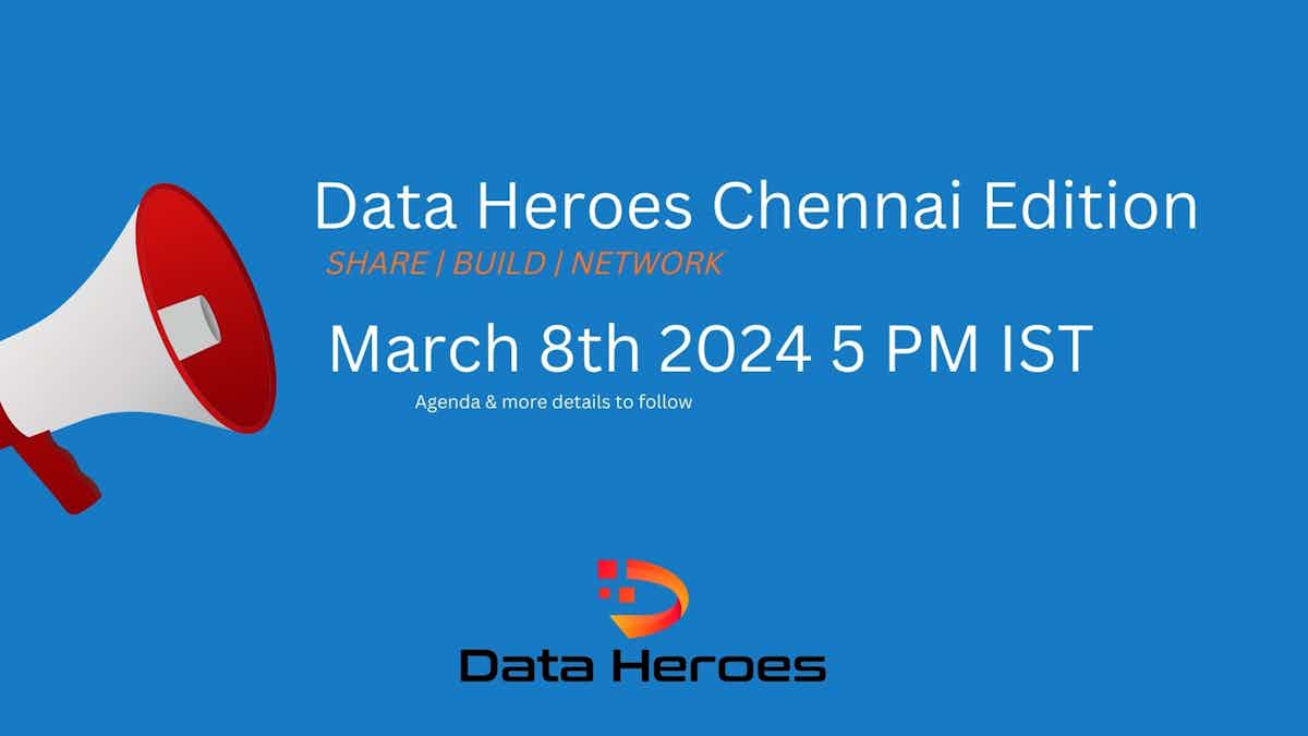 Data Hereos Chennai Meetup
