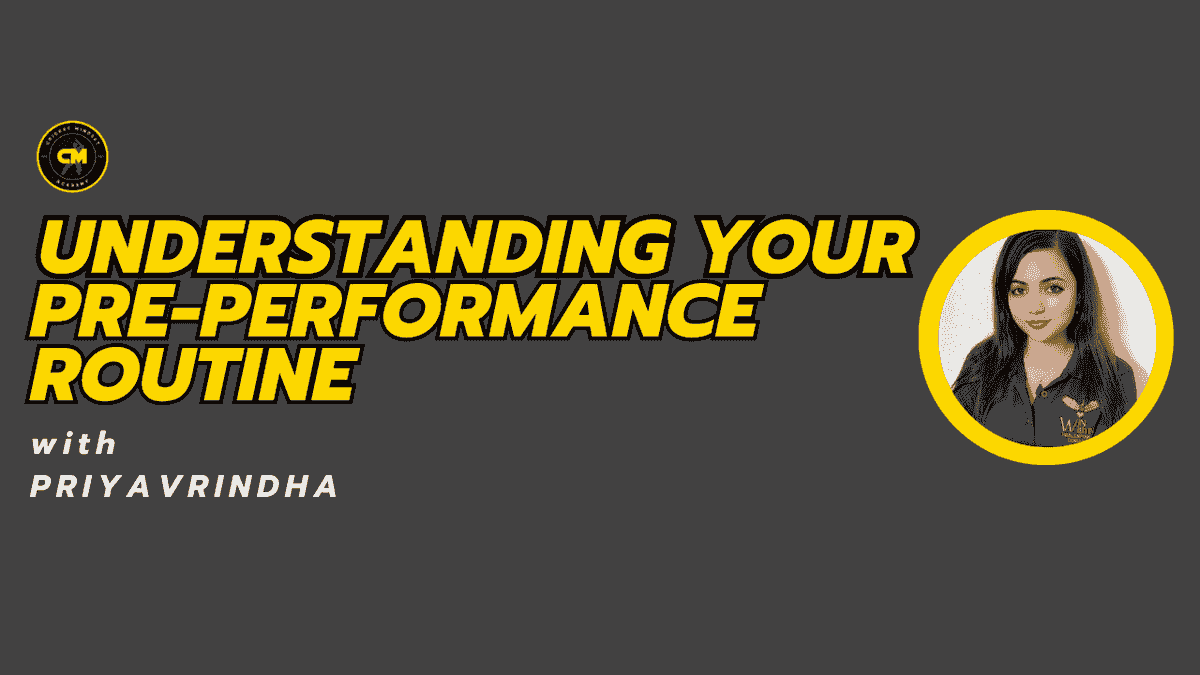 Understanding your Pre-Performance Routine